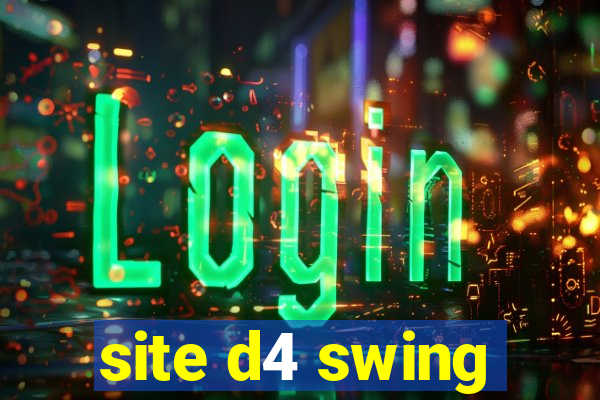 site d4 swing